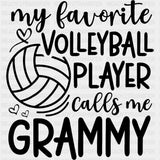 My Favorite Volleyball Player Calls Me Grammy - Volleyball DTF Transfers ready2transfer Dark Color Design (See Imaging)