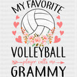 My Favorite Volleyball Player Calls Me Grammy, Flowers - Volleyball DTF Transfers ready2transfer Dark Color Design (See Imaging)