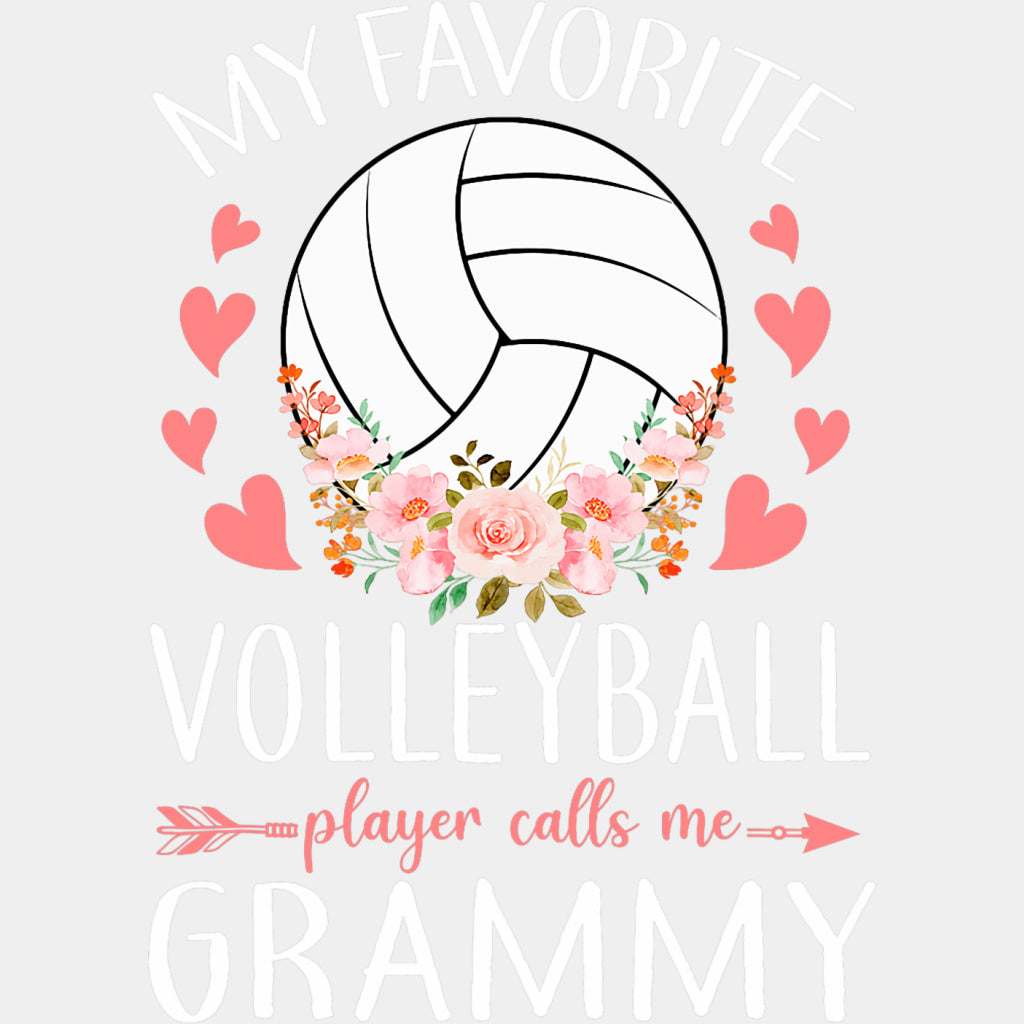 My Favorite Volleyball Player Calls Me Grammy, Flowers - Volleyball DTF Transfers ready2transfer Light Color Design (See Imaging)