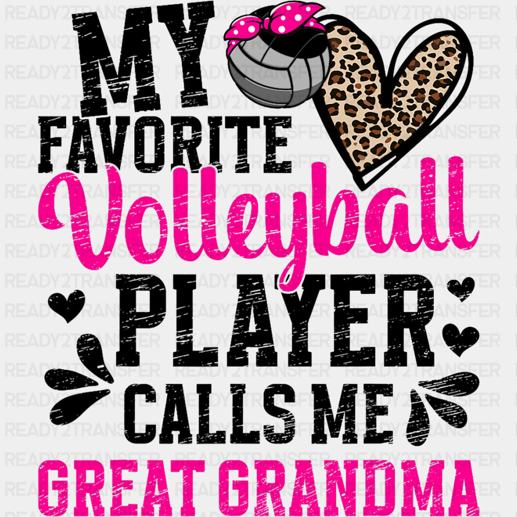 My Favorite Volleyball Player Calls Me Great Grandma - Volleyball DTF Transfers ready2transfer Dark Color Design (See Imaging)