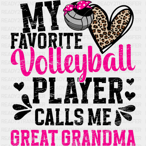 My Favorite Volleyball Player Calls Me Great Grandma - Volleyball DTF Transfers