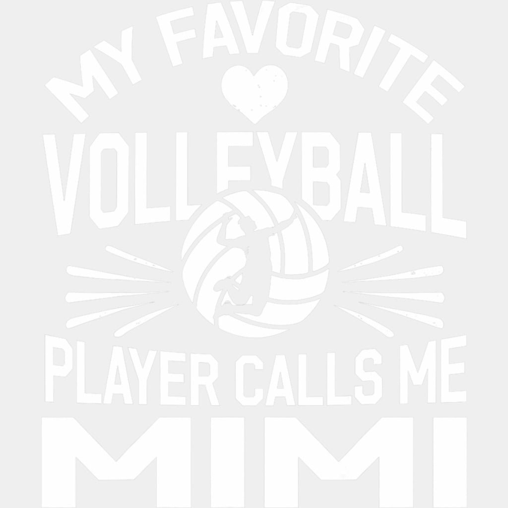 My Favorite Volleyball Player Calls Me Mimi - Volleyball DTF Transfers ready2transfer Light Color Design (See Imaging)