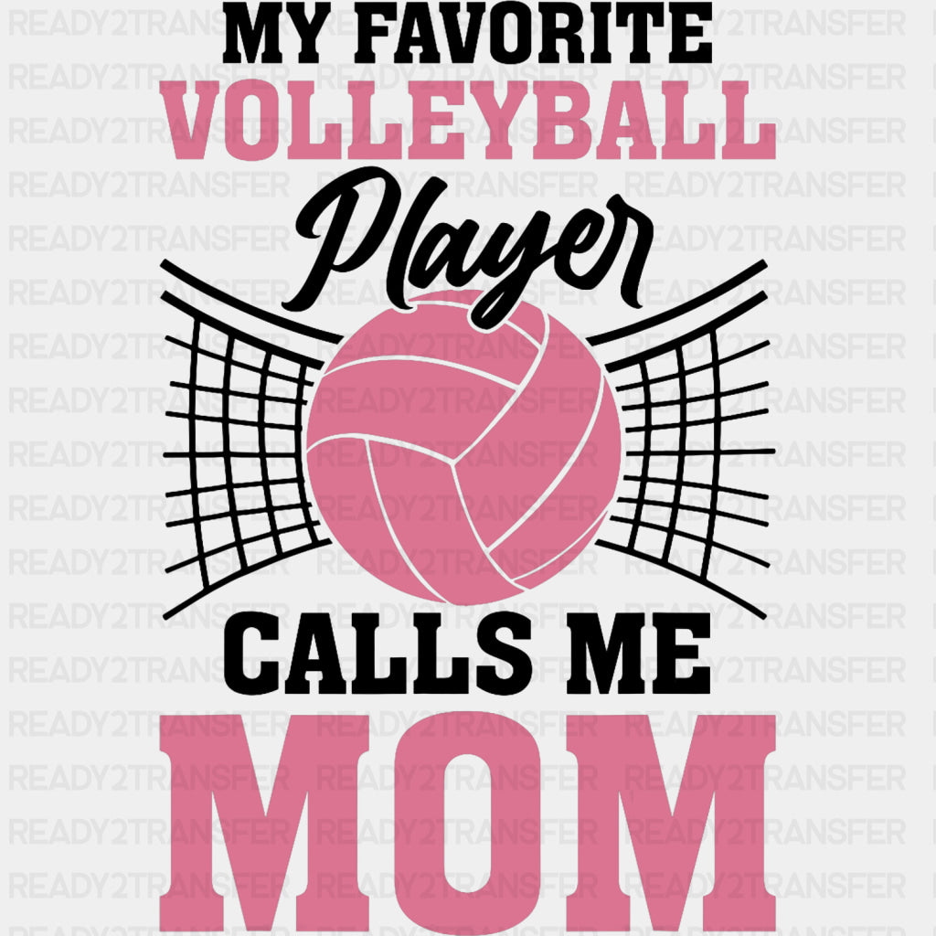 My Favorite Volleyball Player Calls Me Mom, Pink Design - Volleyball DTF Transfers ready2transfer Dark Color Design (See Imaging)