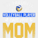 My Favorite Volleyball Player Calls Me Mom, Yellow & Blue - Volleyball DTF Transfers ready2transfer Light Color Design (See Imaging)