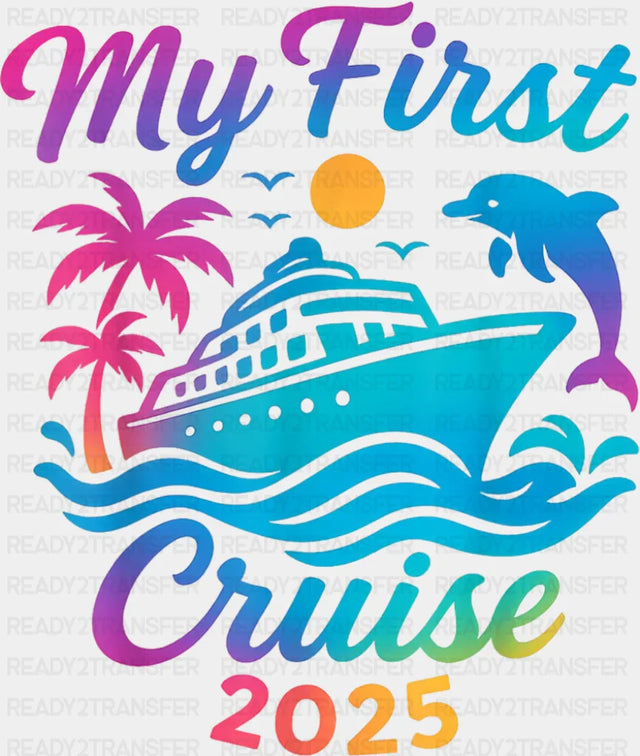 My First Cruise 2025 Gradient Dolphin - Vacation DTF Transfer