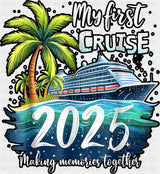 My First Cruise 2025 Palm Trees - Vacation DTF Transfer Adult Unisex - S & M (10’’) / Dark Color Design (See Imaging)