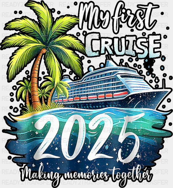 My First Cruise 2025 Palm Trees - Vacation DTF Transfer