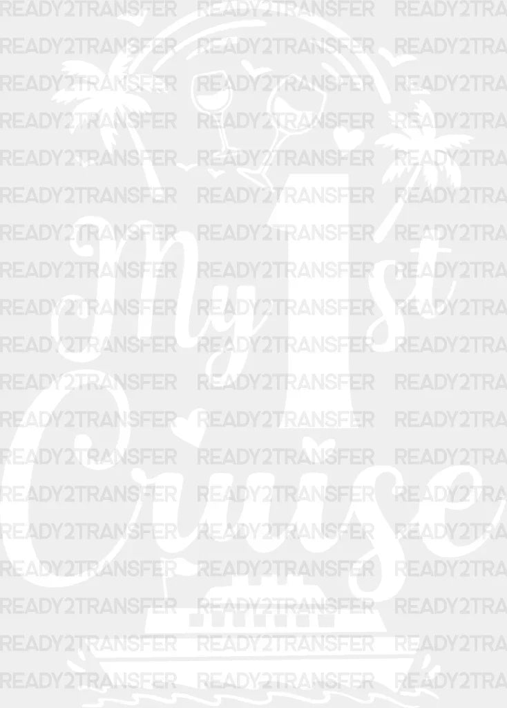 My First Cruise - Family Dtf Heat Transfer Adult Unisex S & M (10’’) / Light Color Design (See