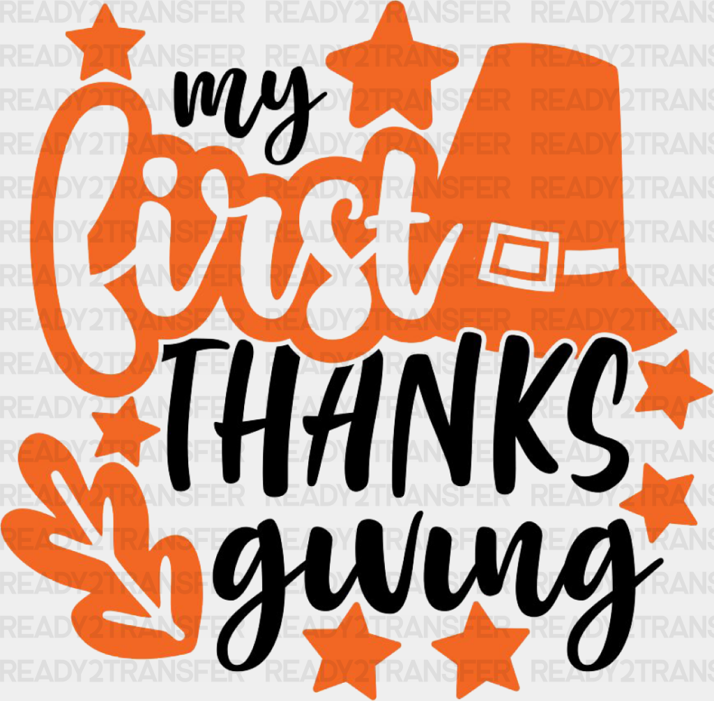 My First Thanksgiving - Dtf Transfer Adult Unisex S & M (10’’) / Dark Color Design (See Imaging)