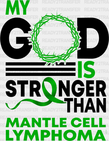 My God Is Stronger - Lymphoma Dtf Heat Transfer Adult Unisex S & M (10’’) / Dark Color Design