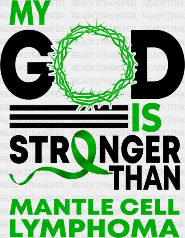 My God Is Stronger - Lymphoma DTF heat transfer