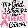 My God Is Stronger Than Breast Cancer - Breast Cancer DTF Transfers - Adult Unisex - S & M (10’’) / Dark Color Design