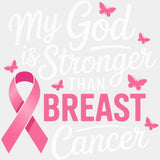 My God Is Stronger Than Breast Cancer - Breast Cancer DTF Transfers - Adult Unisex - S & M (10’’) / Light Color Design