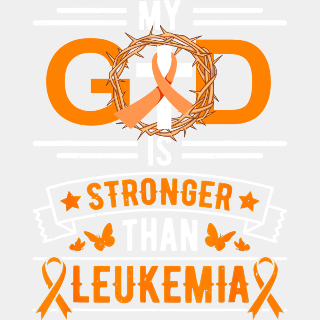 My God Is Stronger Than Leukemia - Leukemia DTF Transfers ready2transfer Light Color Design (See Imaging)
