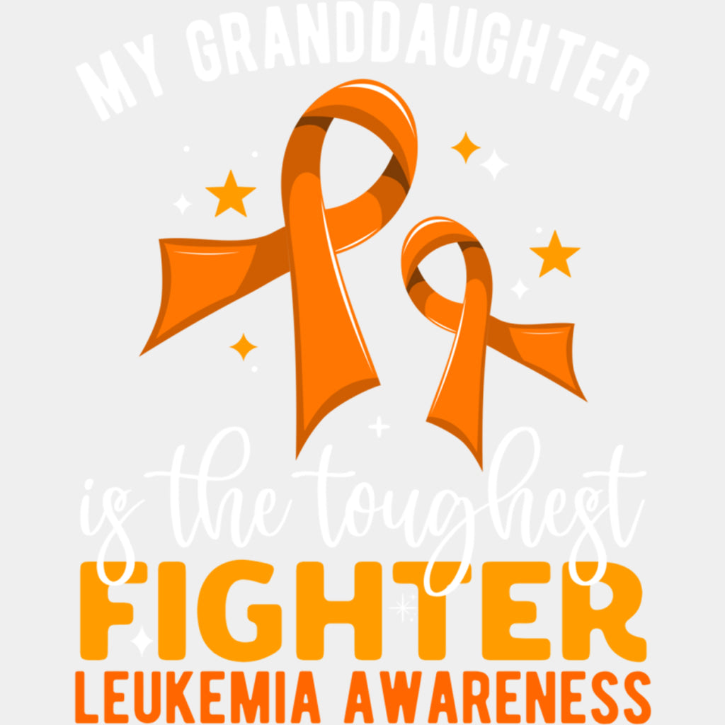 My Granddaughter Is The Toughest Fighter - Leukemia DTF Transfers ready2transfer Light Color Design (See Imaging)