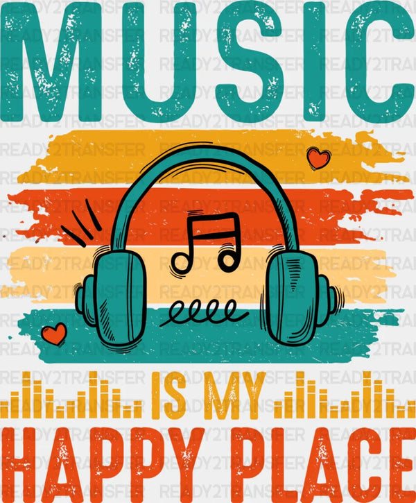 My Happy Place - Singing DTF Heat Transfer