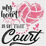 My Heart Is On That Court, Pink Heart - Volleyball DTF Transfers ready2transfer Dark Color Design (See Imaging)