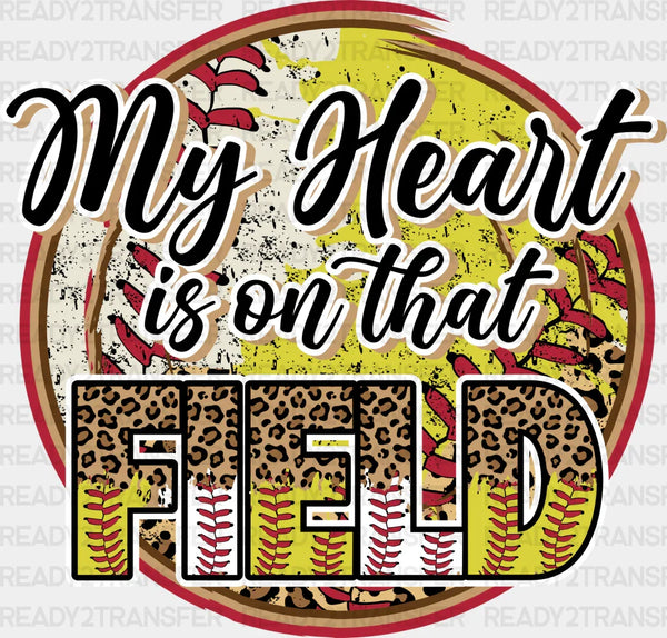 My Heart Is On That Field Circle Design - Softball DTF Heat Transfer