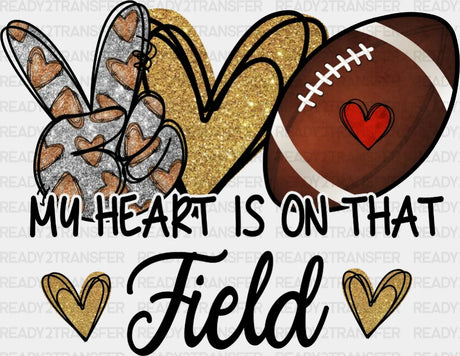 My Heart Is On That Field Dtf Transfer