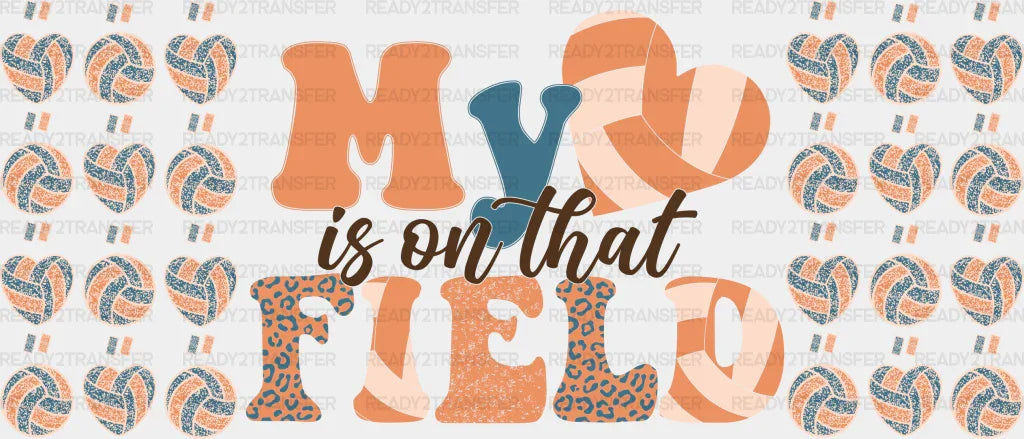 My Heart Is On That Field - Volleyball Cup Wrap Uv Sticker Permanent Dtf Decal