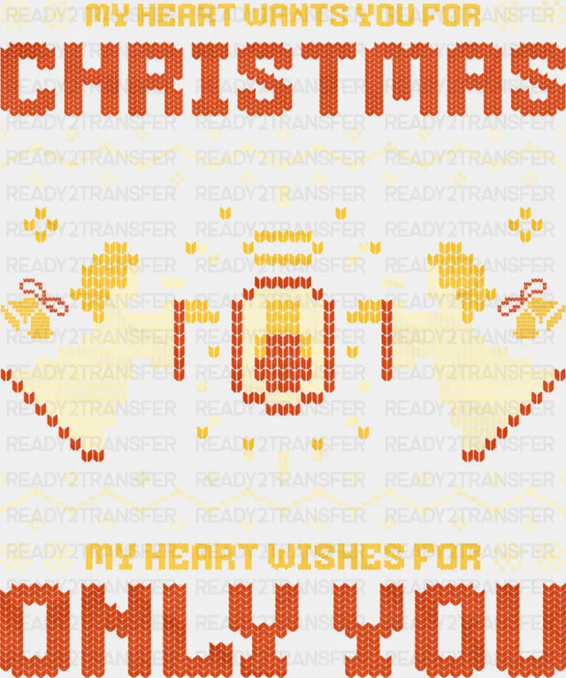 My Heart Wants You For Christmas - Christmas DTF Transfer ready2transfer