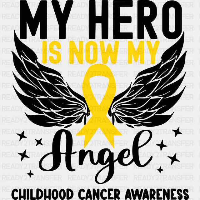 My Hero Is Now My Angel - Childhood Cancer DTF Transfers - Adult Unisex - S & M (10’’) / Dark Color Design (See Imaging)