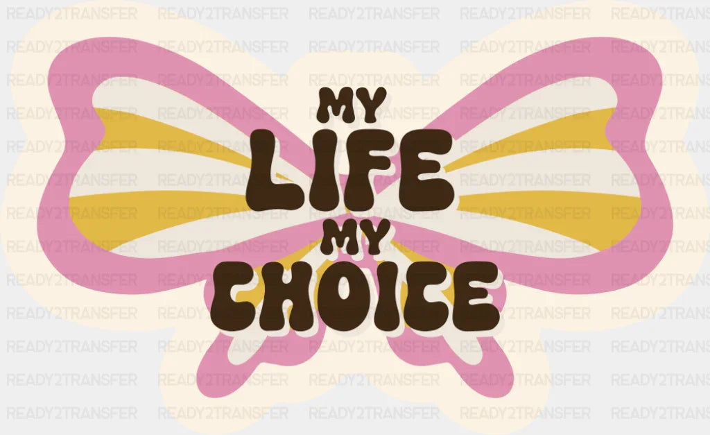 My Life My Choice - Minimal UV Sticker Permanent UV DTF Decal