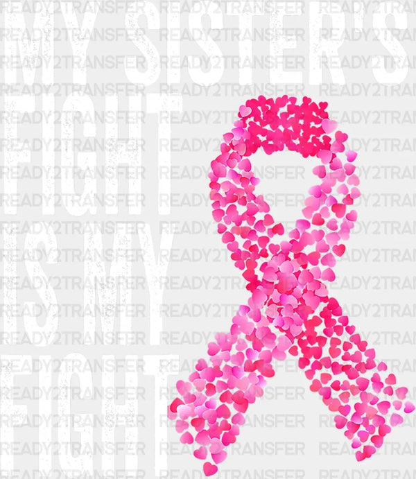 My Sisters Fight Is My Fight DTF Transfer