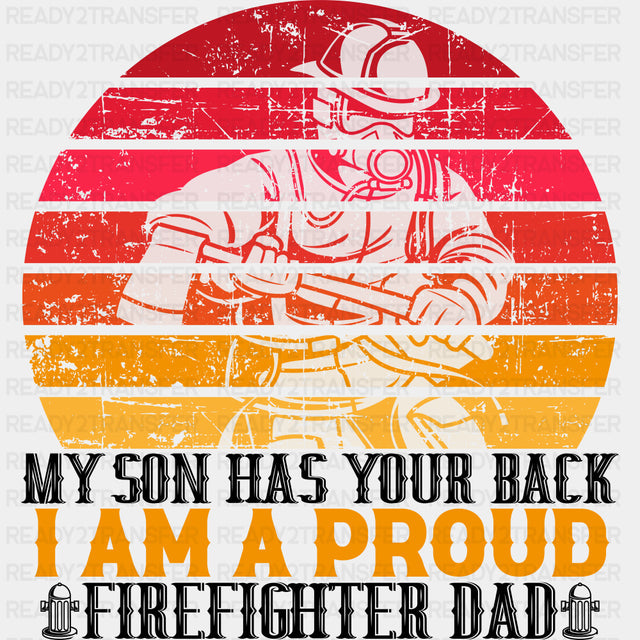 My Son Has Your Back - Fire Department DTF Transfers ready2transfer Dark Color Design (See Imaging)