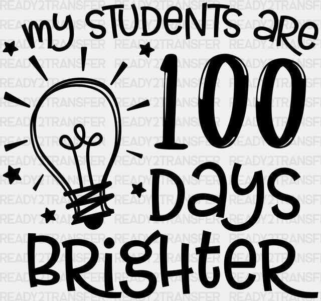 My Students Are 100 Days Brighter Dtf Transfer