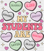 My Students Are... Heart Design - Valentine's Day DTF Transfer ready2transfer