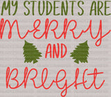 My Students Are Merry And Bright DTF Transfer ready2transfer