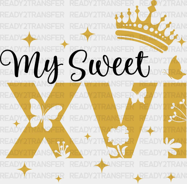 My Sweet XVI - Sweet 16 Iron On DTF Transfer