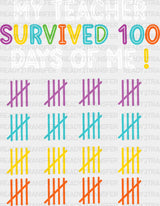 My Teacher Survived 100 Days Of Me Dtf Transfer