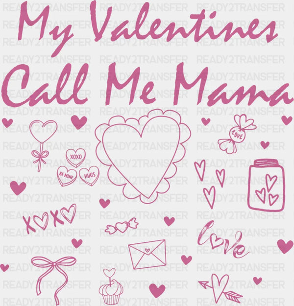 My Valentines Call Me Mama - Valentine's Day DTF Transfer