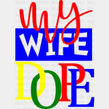 My Wife Dope Blm Dtf Transfer