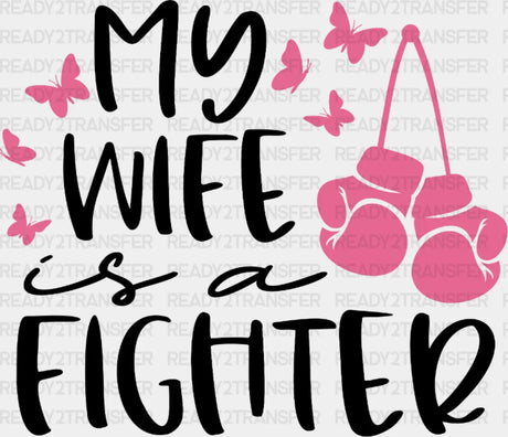 My Wife Is A Fighter Dtf Transfer