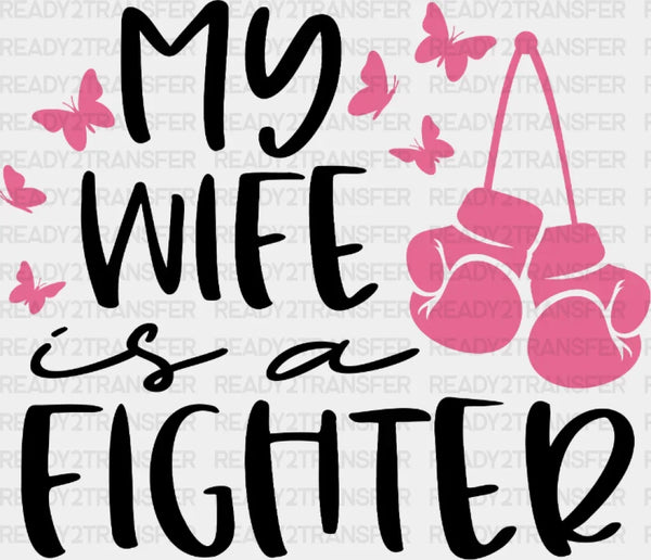My Wife Is A Fighter DTF Transfer