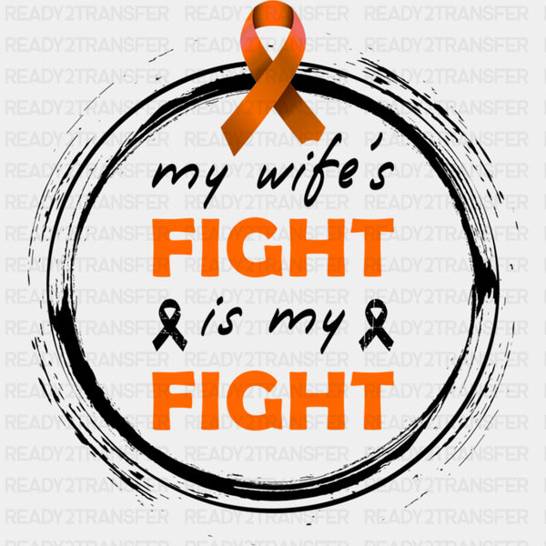 My Wife's Fight, Is My Fight - Leukemia DTF Transfers