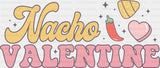Nacho Valentines Design Dtf Transfer