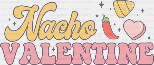 Nacho Valentines Design Valentines DTF Transfer