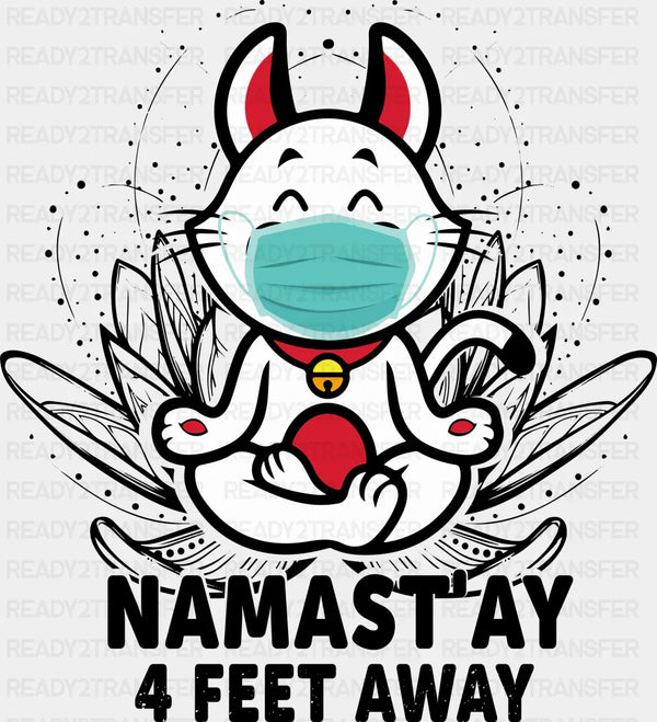 Namast'ay 4 Feet Away - Yoga DTF Heat Transfer