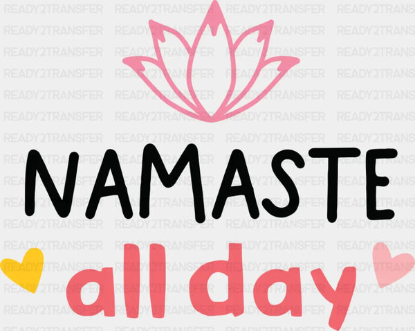 Namaste All Day - Yoga DTF Transfer