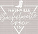 NASHVILLE Bachelorette Crew TN DTF Transfer ready2transfer White