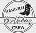 NASHVILLE Birthday Crew DTF Transfer ready2transfer Black