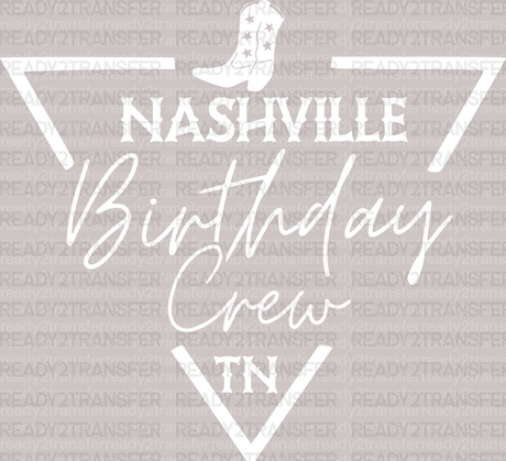 NASHVILLE Birthday Crew TN DTF Transfer - ready2transfer