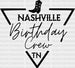 NASHVILLE Birthday Crew TN DTF Transfer ready2transfer Black