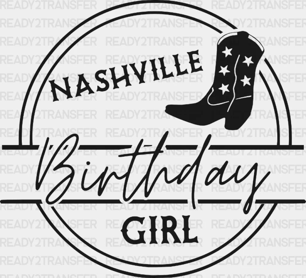 Nashville Birthday Girl Dtf Transfer