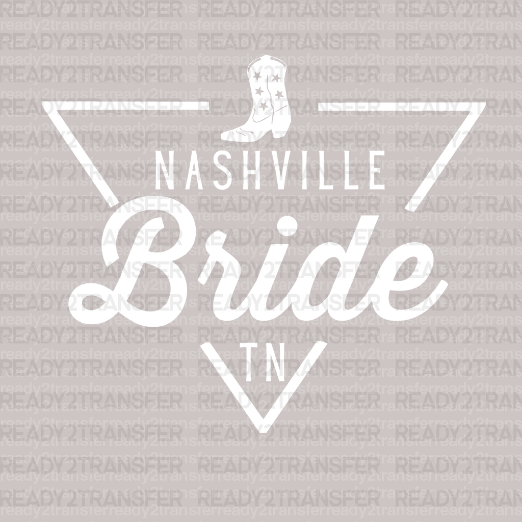 NASHVILLE Bride TN DTF Transfer - ready2transfer