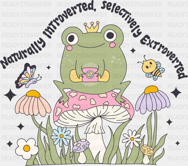 Naturally Introverted Selectively Extroverted - Mental Health DTF Transfer